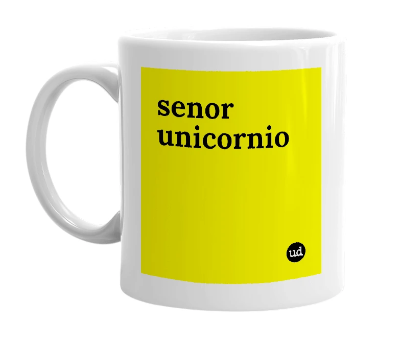 White mug with 'senor unicornio' in bold black letters