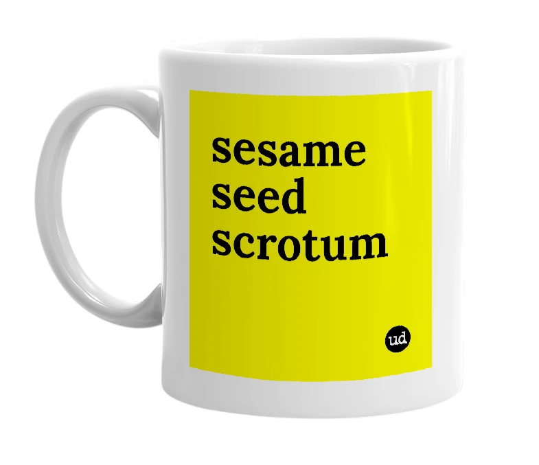 White mug with 'sesame seed scrotum' in bold black letters