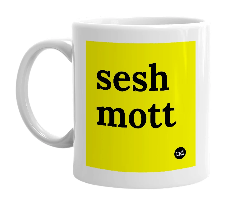 White mug with 'sesh mott' in bold black letters