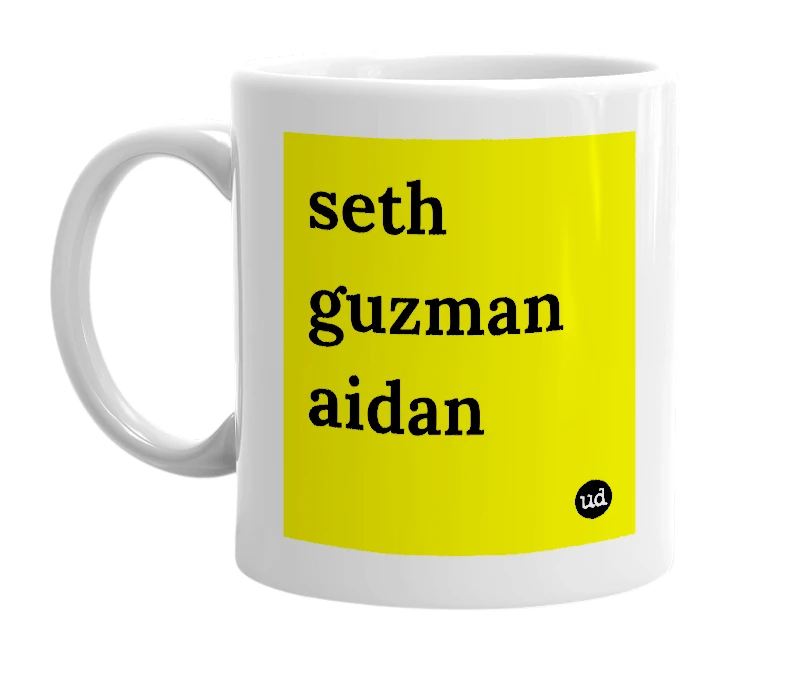 White mug with 'seth guzman aidan' in bold black letters