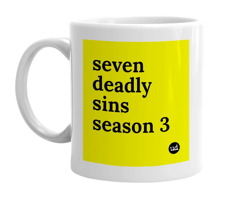 White mug with 'seven deadly sins season 3' in bold black letters