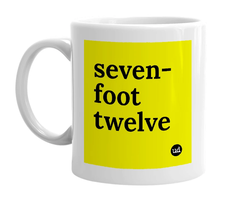 White mug with 'seven-foot twelve' in bold black letters