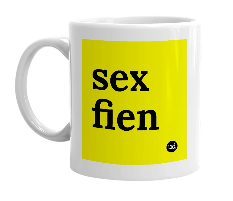 White mug with 'sex fien' in bold black letters