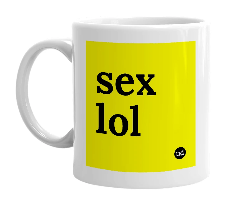 White mug with 'sex lol' in bold black letters