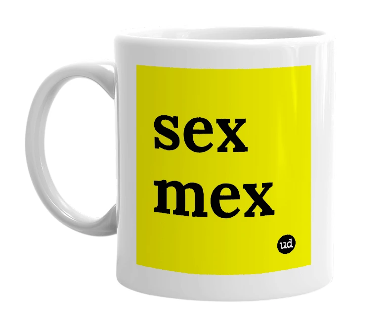 White mug with 'sex mex' in bold black letters