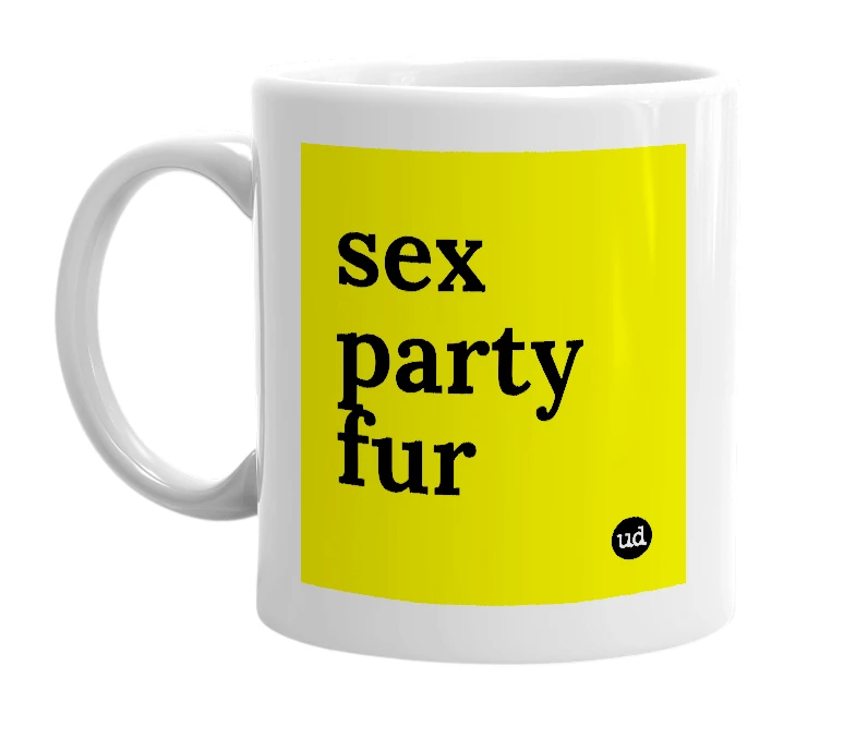 White mug with 'sex party fur' in bold black letters