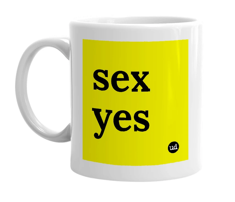 White mug with 'sex yes' in bold black letters