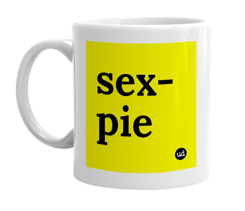 White mug with 'sex-pie' in bold black letters