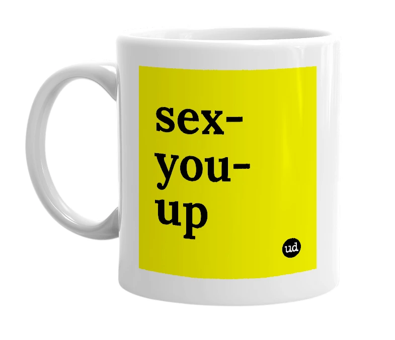 White mug with 'sex-you-up' in bold black letters