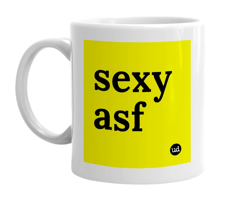 White mug with 'sexy asf' in bold black letters