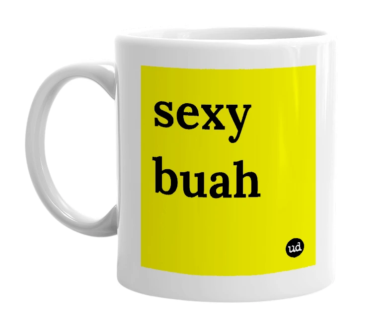 White mug with 'sexy buah' in bold black letters