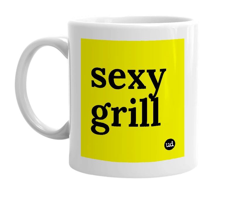 White mug with 'sexy grill' in bold black letters