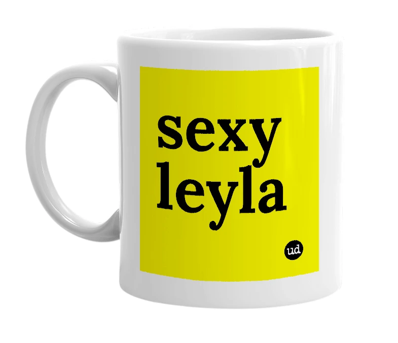White mug with 'sexy leyla' in bold black letters