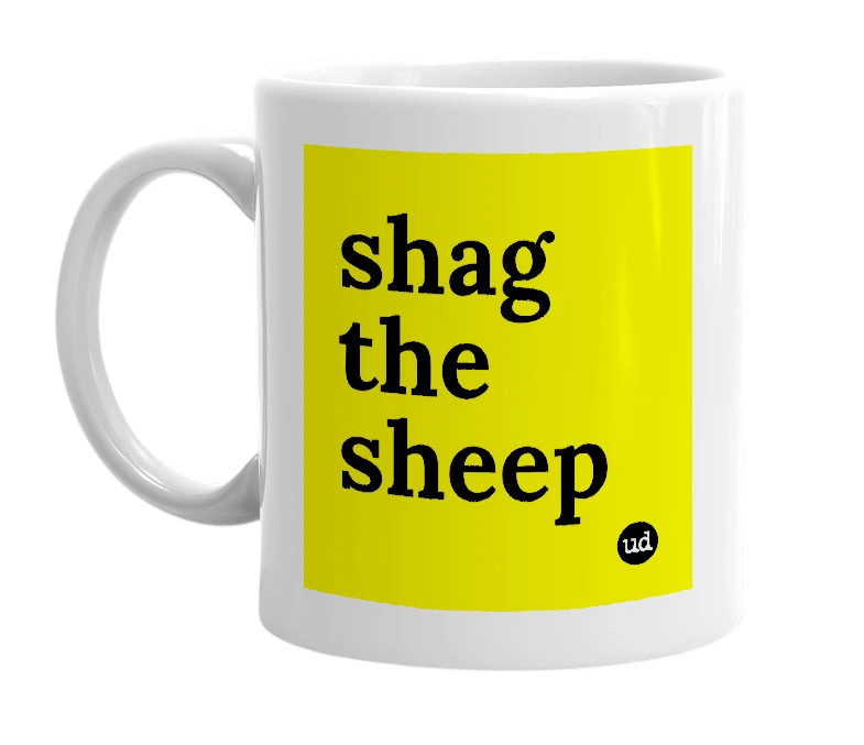 White mug with 'shag the sheep' in bold black letters