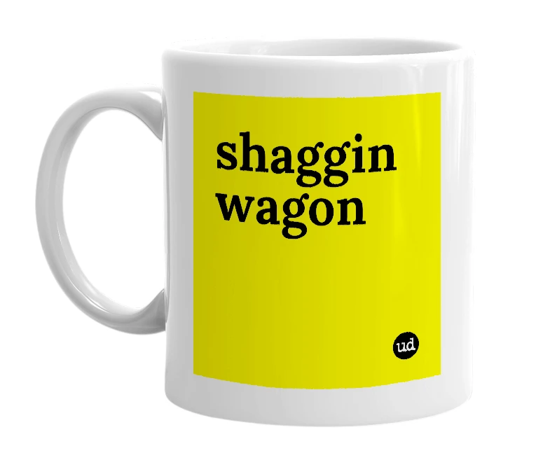 White mug with 'shaggin wagon' in bold black letters