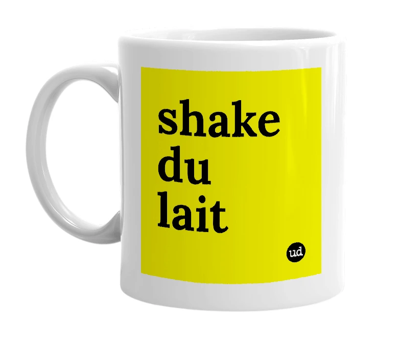 White mug with 'shake du lait' in bold black letters