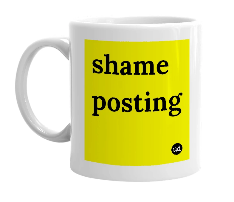 White mug with 'shame posting' in bold black letters