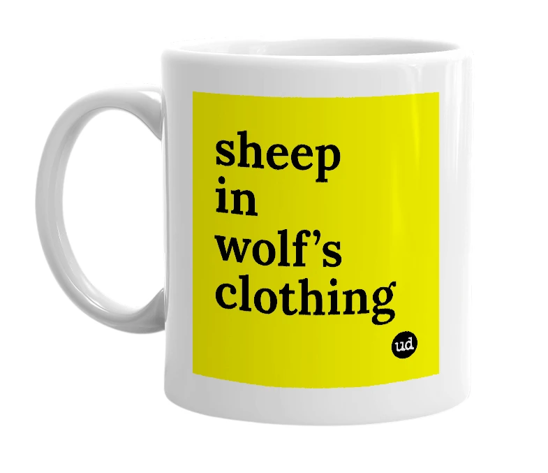 White mug with 'sheep in wolf’s clothing' in bold black letters