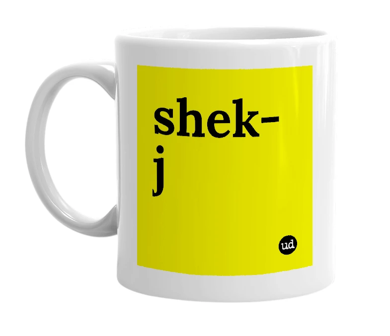 White mug with 'shek-j' in bold black letters