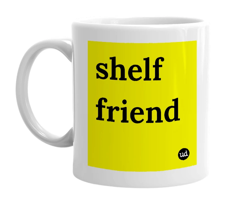White mug with 'shelf friend' in bold black letters