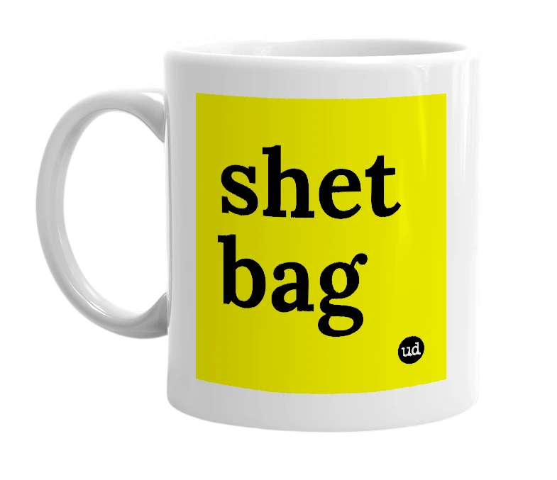 White mug with 'shet bag' in bold black letters