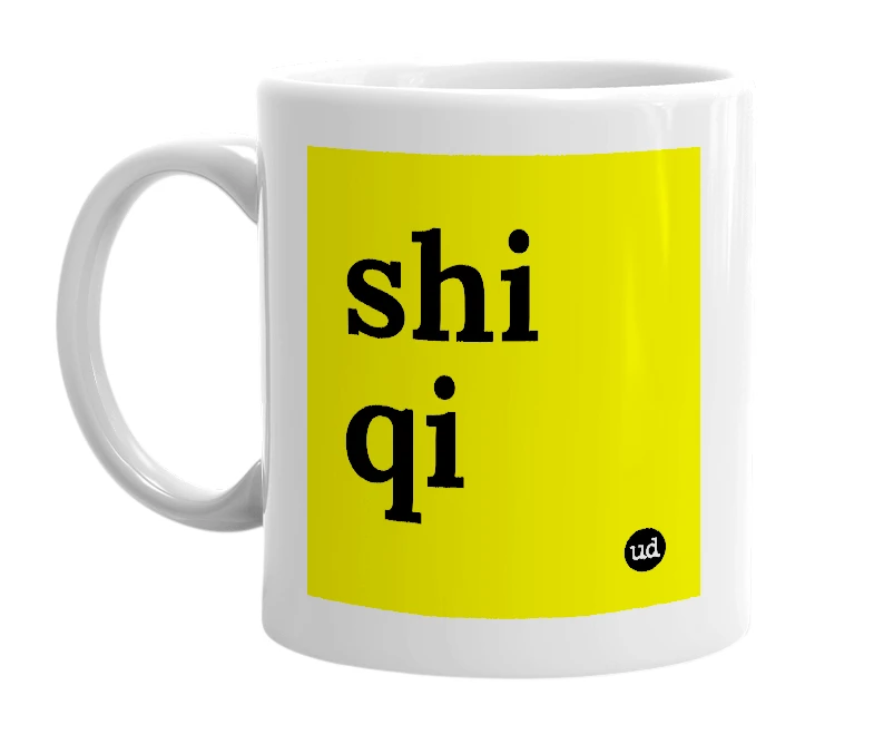 White mug with 'shi qi' in bold black letters