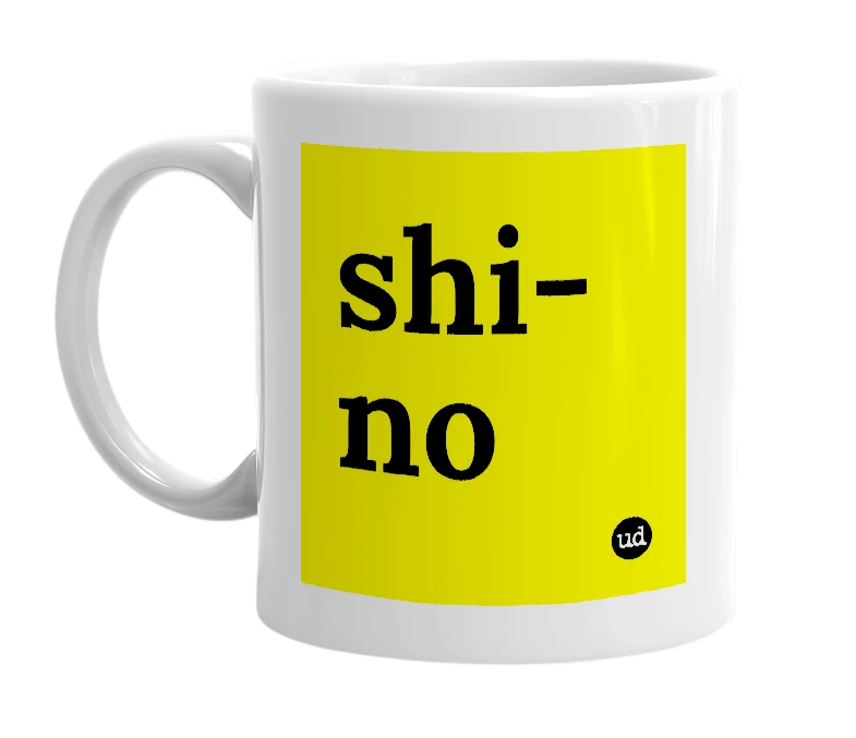 White mug with 'shi-no' in bold black letters