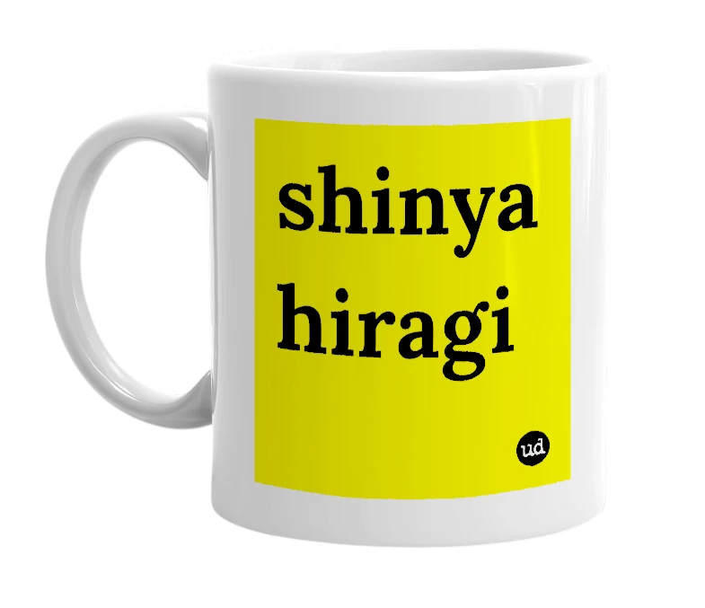 White mug with 'shinya hiragi' in bold black letters