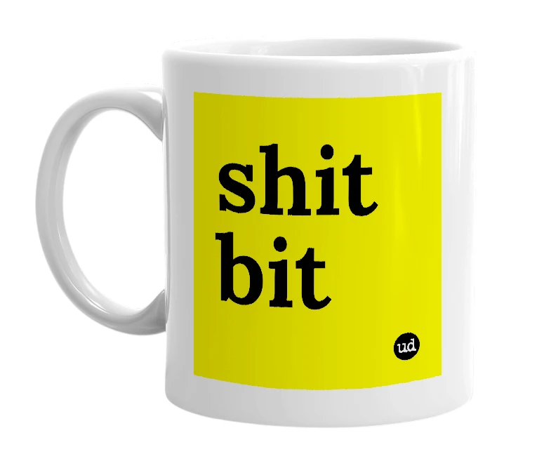 White mug with 'shit bit' in bold black letters