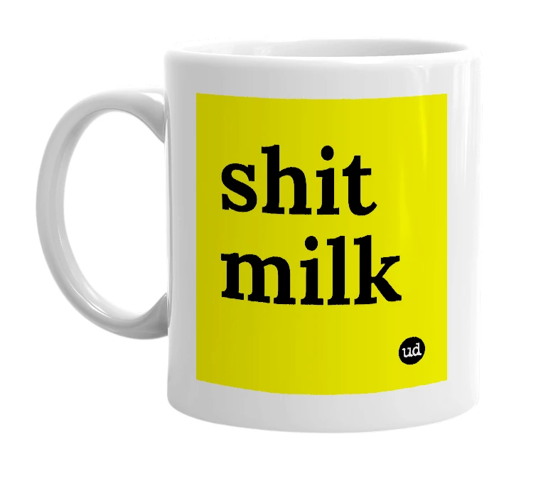 White mug with 'shit milk' in bold black letters
