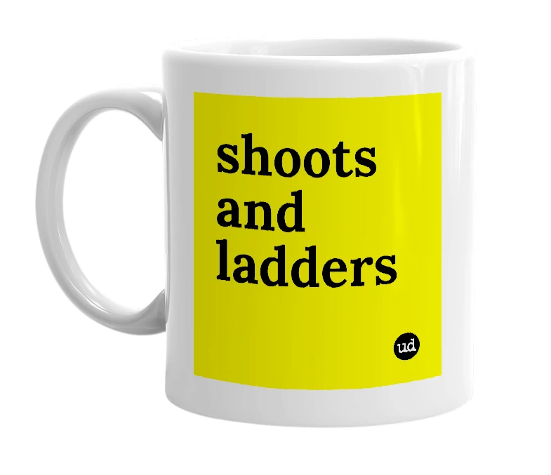 White mug with 'shoots and ladders' in bold black letters