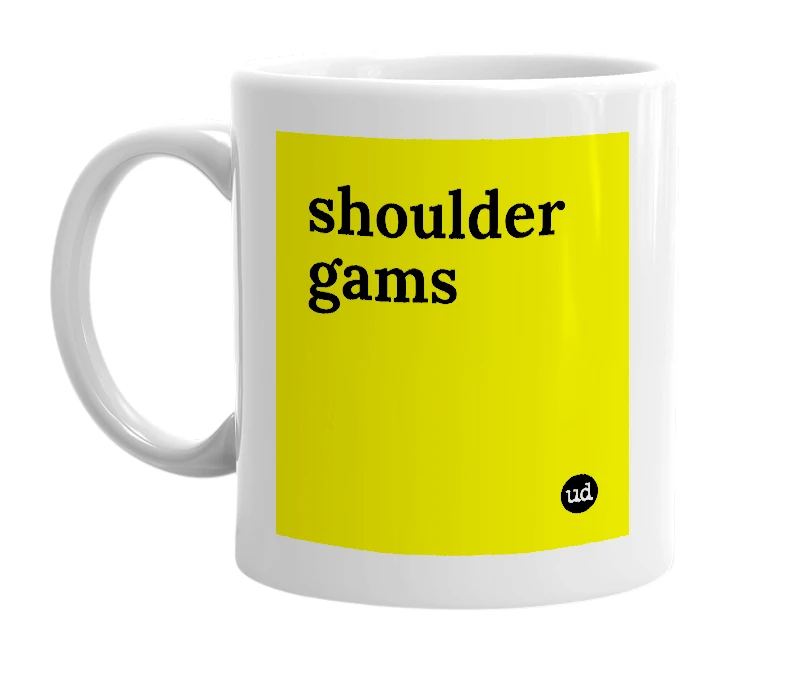 White mug with 'shoulder gams' in bold black letters
