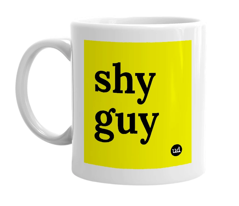White mug with 'shy guy' in bold black letters