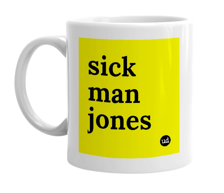 White mug with 'sick man jones' in bold black letters