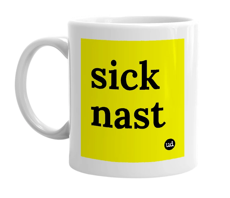 White mug with 'sick nast' in bold black letters