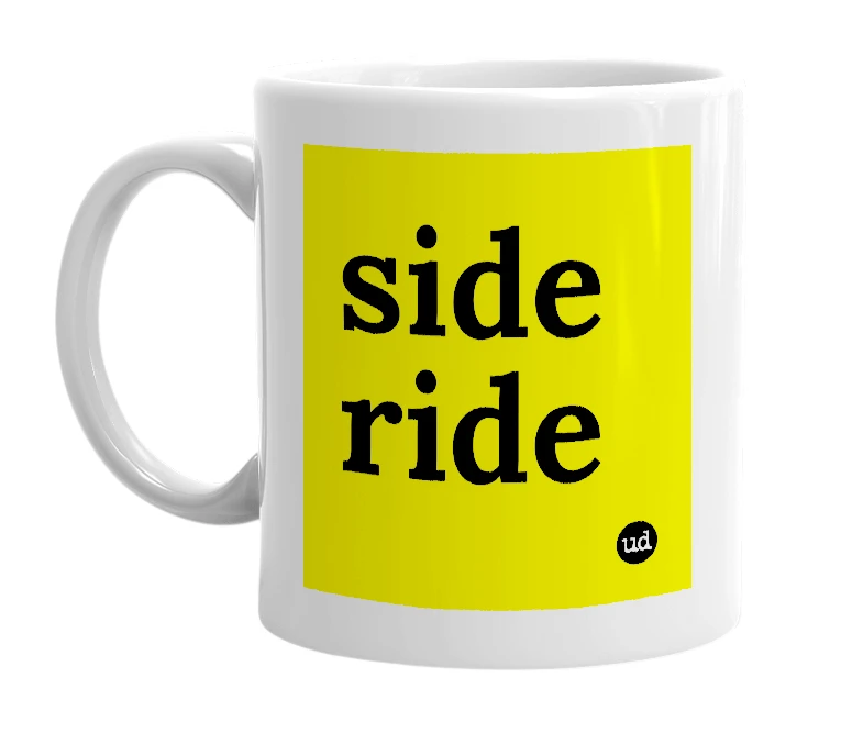 White mug with 'side ride' in bold black letters