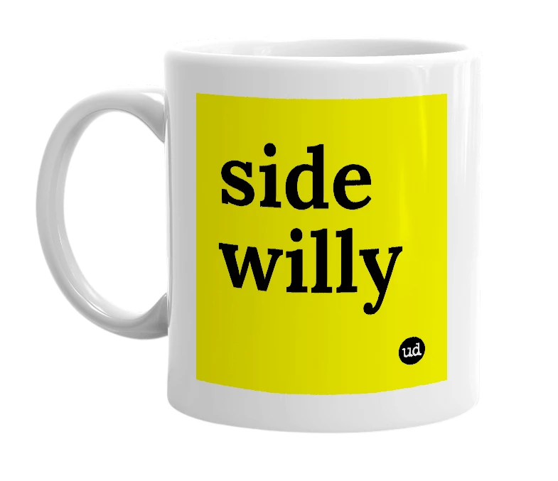 White mug with 'side willy' in bold black letters