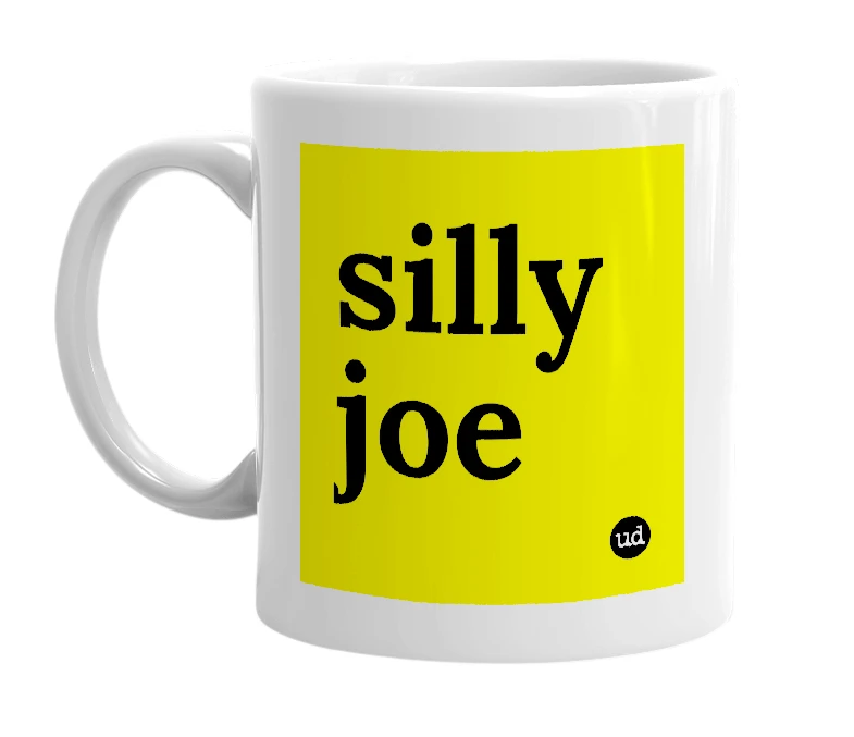 White mug with 'silly joe' in bold black letters