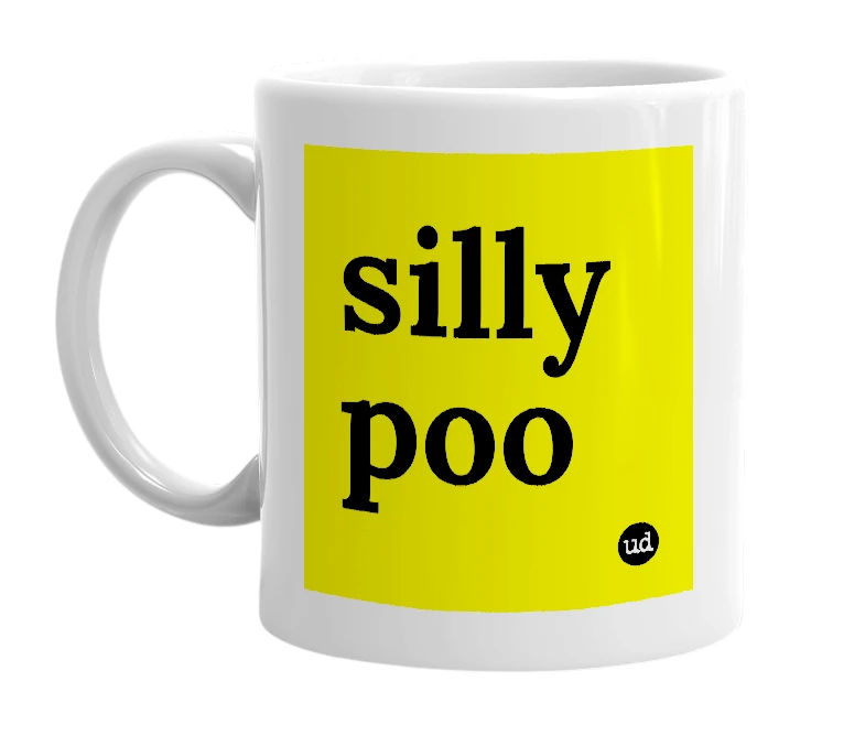 White mug with 'silly poo' in bold black letters