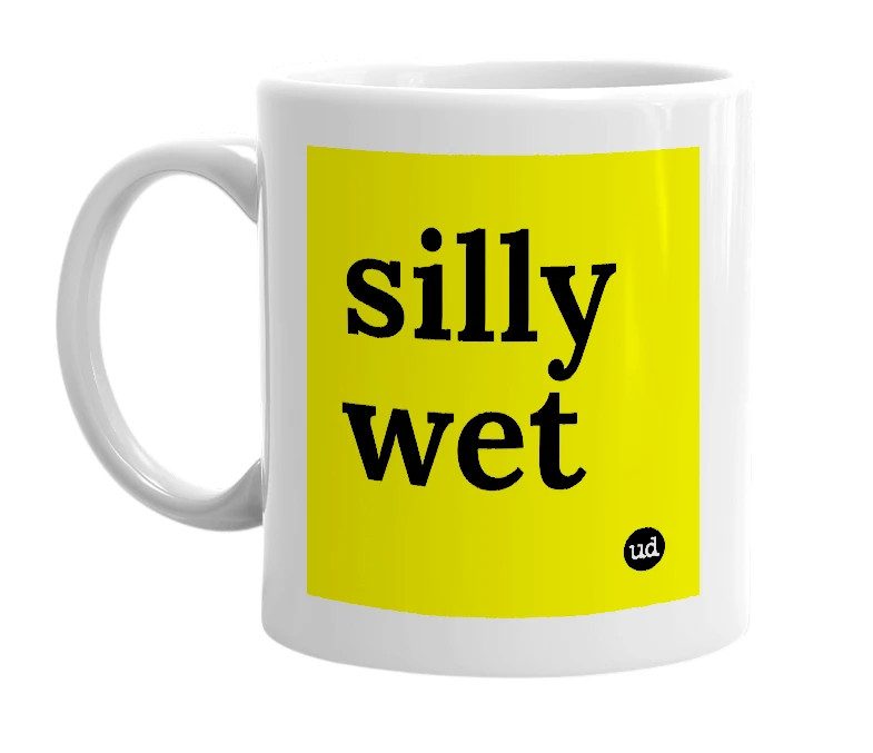 White mug with 'silly wet' in bold black letters