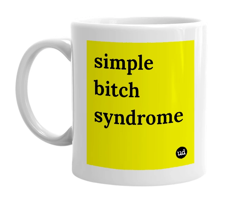 White mug with 'simple bitch syndrome' in bold black letters