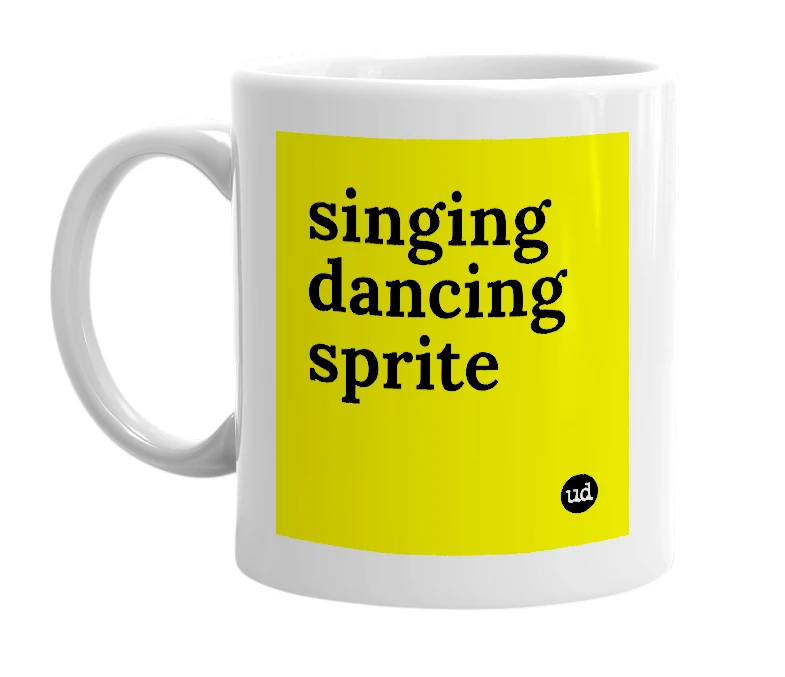 White mug with 'singing dancing sprite' in bold black letters