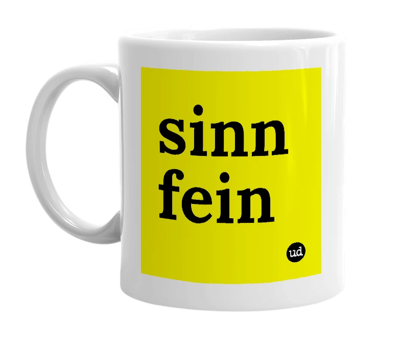 White mug with 'sinn fein' in bold black letters