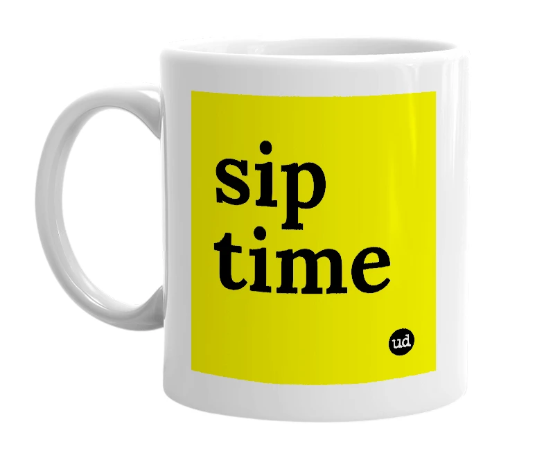 White mug with 'sip time' in bold black letters