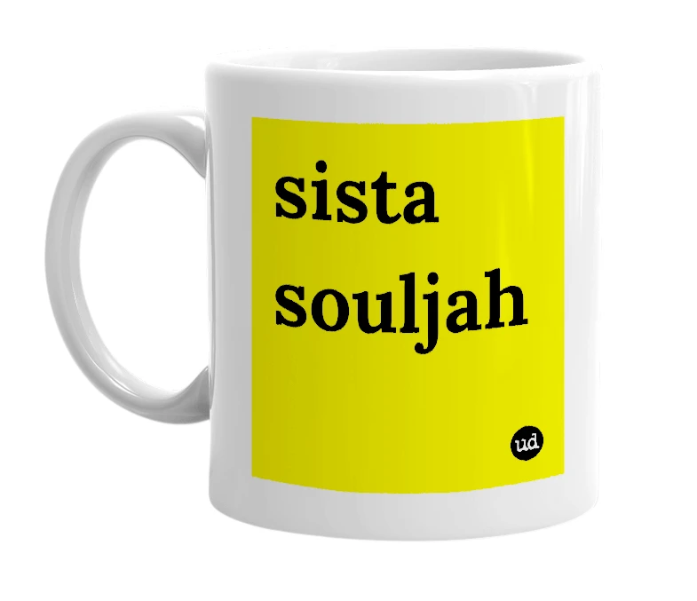 White mug with 'sista souljah' in bold black letters
