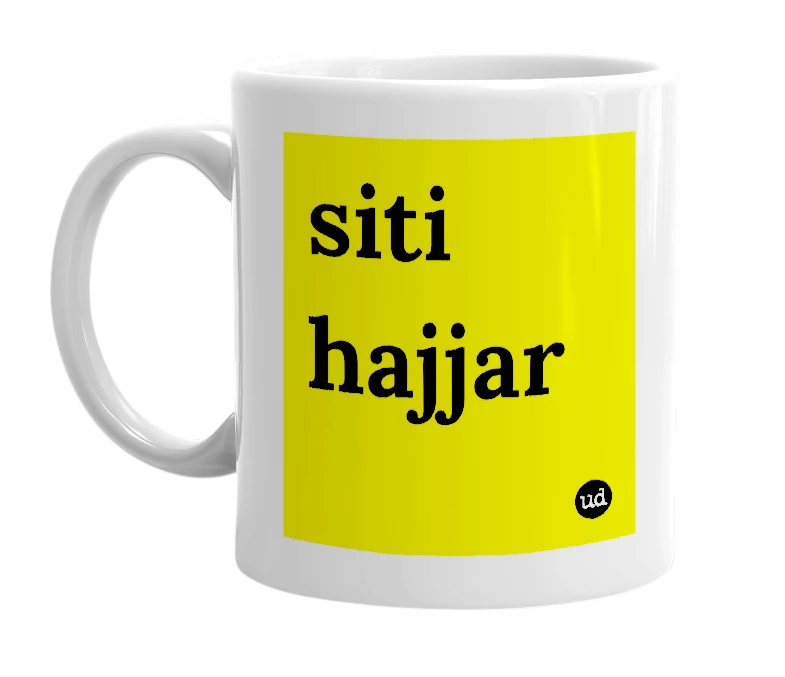 White mug with 'siti hajjar' in bold black letters