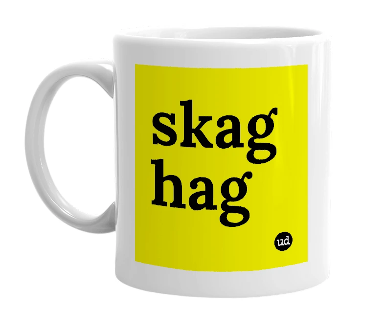 White mug with 'skag hag' in bold black letters