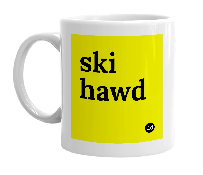 White mug with 'ski hawd' in bold black letters