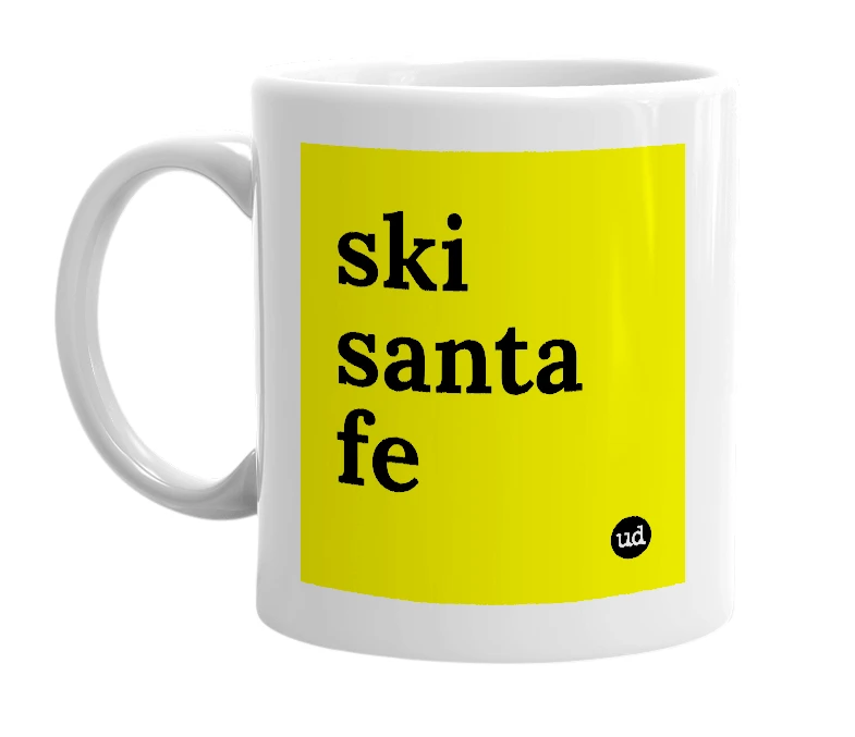 White mug with 'ski santa fe' in bold black letters