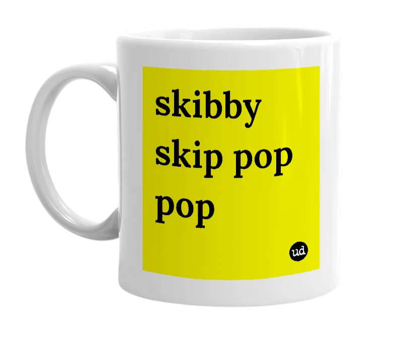 White mug with 'skibby skip pop pop' in bold black letters